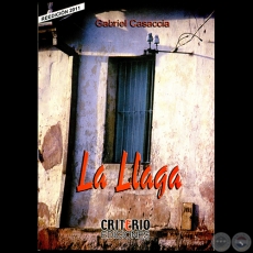 LA LLAGA - Autor: GABRIEL CASACCIA - Año 2011